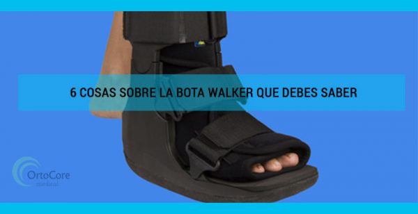 6 cosas sobre la bota Walker que debes saber │ Ortocore